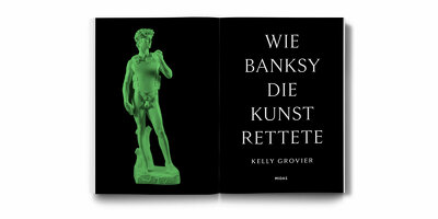 Wie Banksy die Kunst rettete von Kelly Grovier