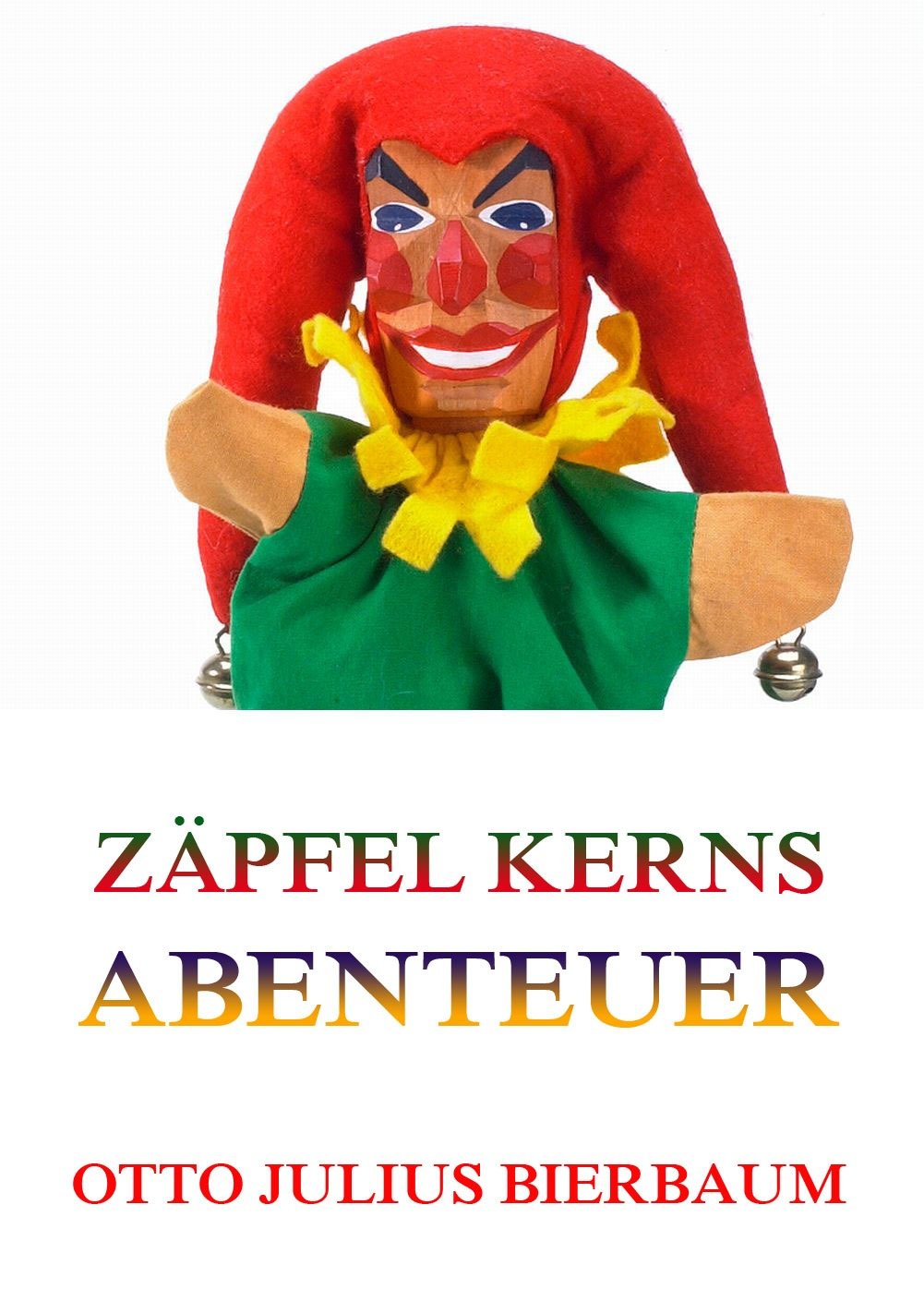 Zäpfel Kerns Abenteuer von Otto Julius Bierbaum (1905)