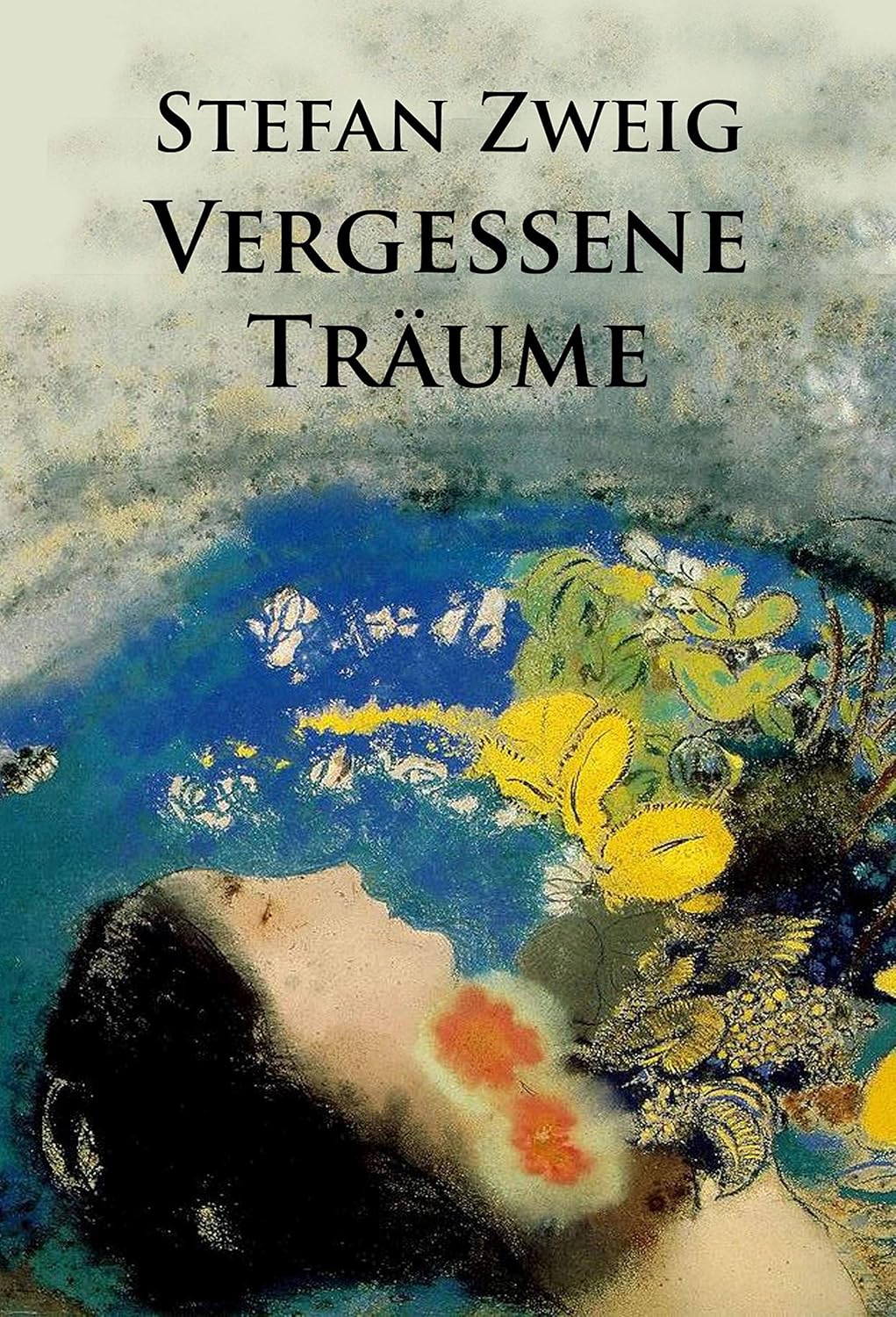 Vergessene Träume von Stefan Zweig (1910–1930)