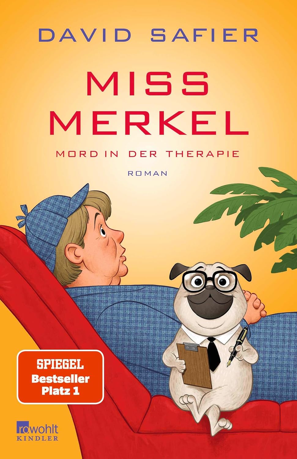 Buchcover „Miss Merkel: Mord in der Therapie“ – David Safiers humorvoller Kriminalroman mit Tiefgang