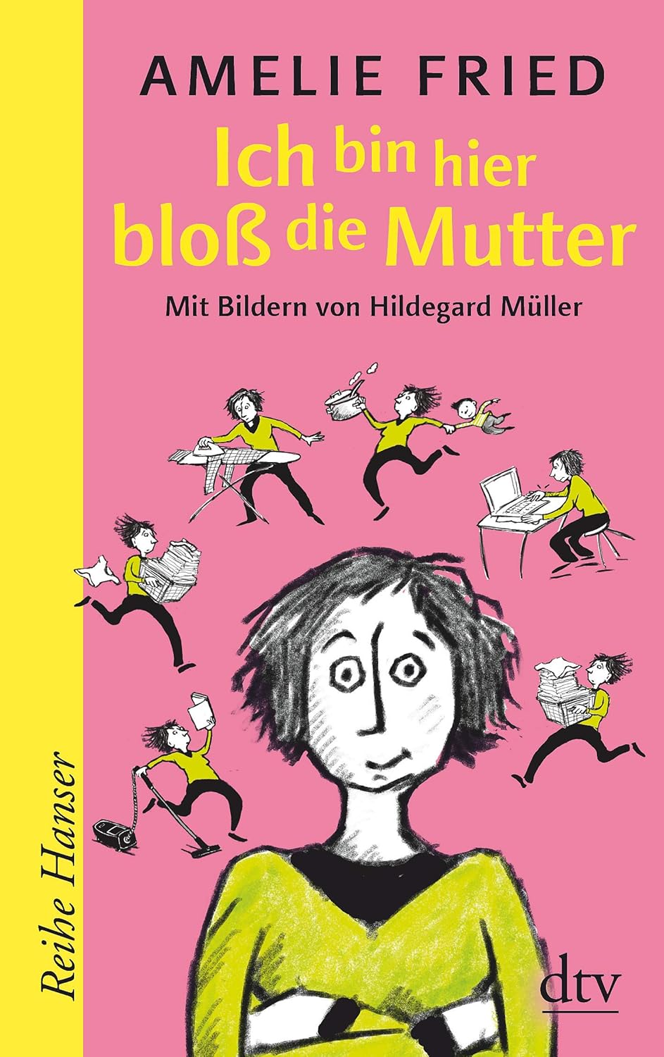 „Ich bin hier bloß die Mutter“ von Amelie Fried