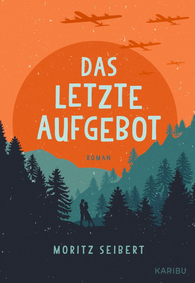 Das letzte Aufgebot von Moritz Seibert