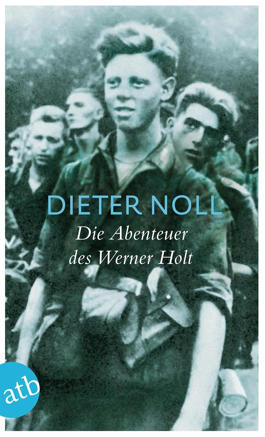 Die Abenteuer des Werner Holt von Dieter Noll 