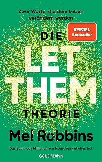 Die LET THEM Theori von  Mel Robbins