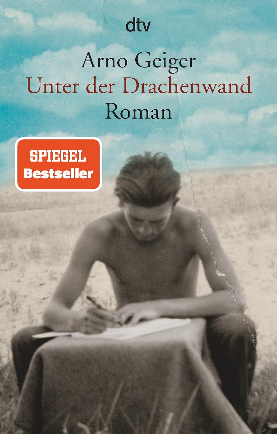 Unter der Drachenwand von Arno Geiger