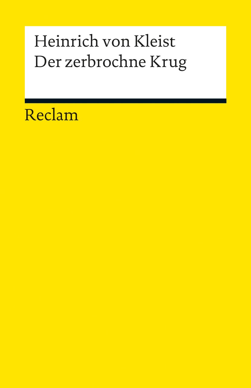 Der zerbrochne Krug Heinrich von Kleist